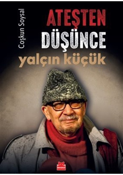Ateşten Düşünce Yalçın Küçük / Coşkun Soysal
