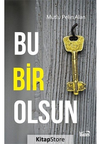 Bu Bir Olsun - Mutlu Pelin Alan - Kanes Yayınları