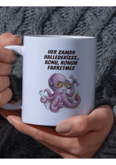 "her Zaman Hallederizzz.. Konu, Konum Farketmez" Yazılı Becerikli Ahtapot Tasarımlı Kupa