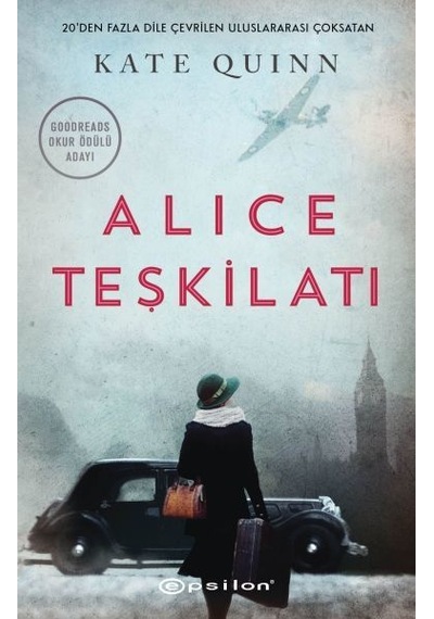 Alice Teşkilatı - Kate Quinn - Epsilon Yayınevi