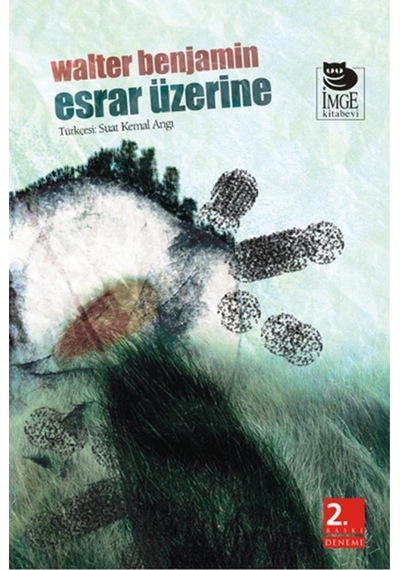 Esrar Üzerine - Walter Benjamin - İmge Kitabevi