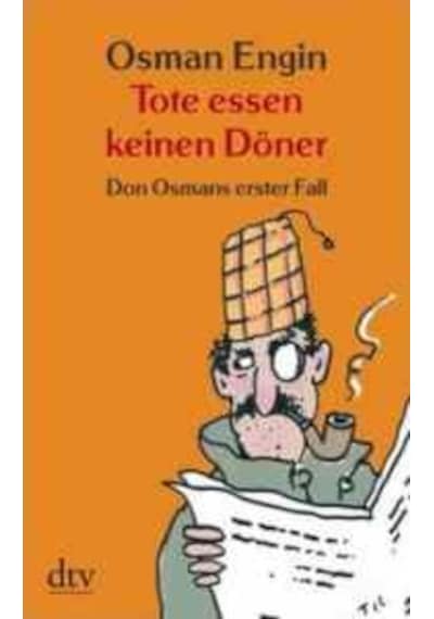 Tote essen keinen döner: Don Osmans erster fall kriminalroman 9783423210546