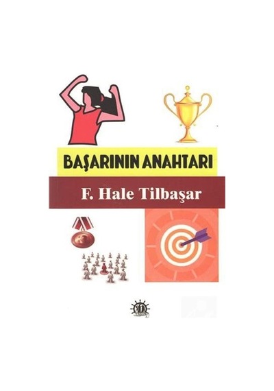 Başarının Anahtarı - F. Hale Tilbaşar - Yason Yayıncılık