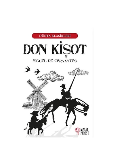 Don Kişot-Dünya Klasikleri - Miguel de Cervantes Saavedra - Masalperest