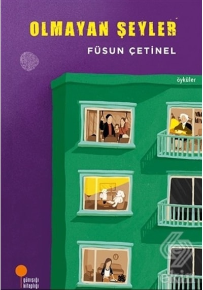 Olmayan Şeyler - Öyküler - Füsun Çetinel - Günışığı Kitaplığı