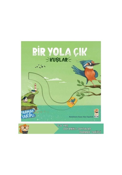 Sincap Kitap Bir Yola Çık-kuşlar Parmak Takipli Yırtılmaya Dayanıklı 0-6 Yaş Hikaye Ve Aktivite Kitabı Sku: Zeusstk58b2f127ea