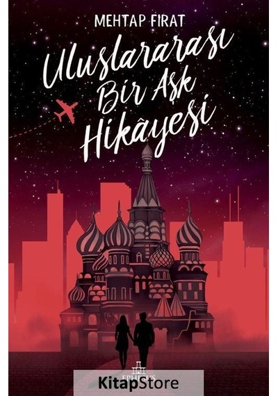 Kitapstore Uluslararası Bir Aşk Hikayesi (Karton Kapak) / Mehtap Fırat