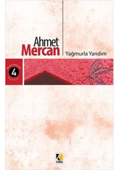 Yağmurla Yandım - Ahmet Mercan - Çıra Yayınları