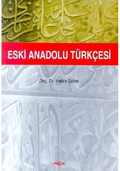 Eski Anadolu Türkçesi Hatice Şahin