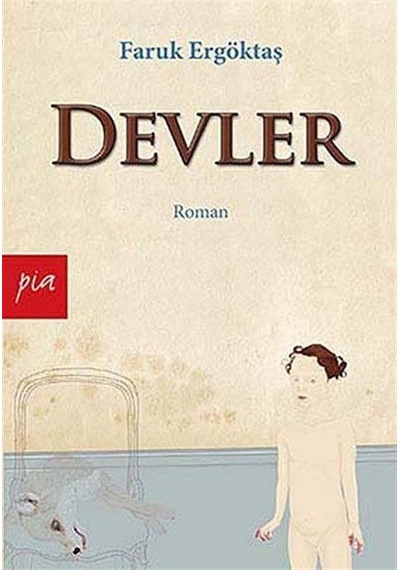 Devler - Faruk Ergöktaş - Pia