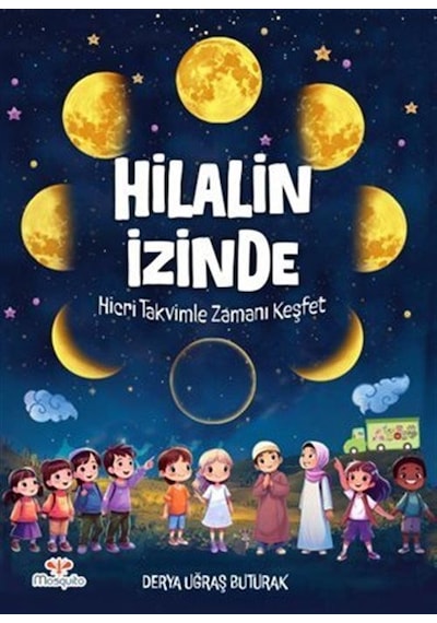Hilalin İzinde / Derya Uğraş Buturak