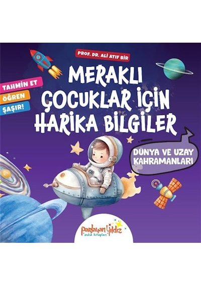 Meraklı Çocuklar İçin Harika Bilgiler / Dünya Ve Uzay Kahraman...