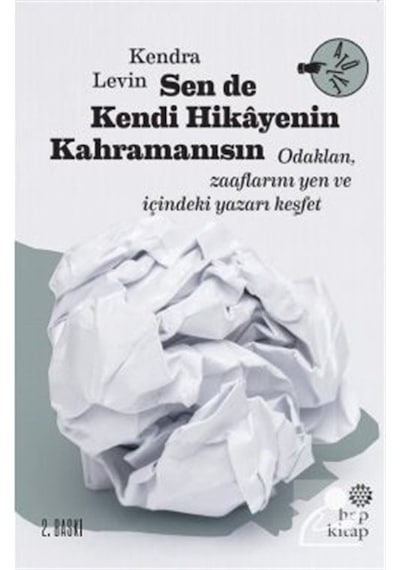 Sen de Kendi Hikayenin Kahramanısın - Kendra Levin - Hep Kitap