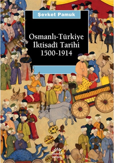 Osmanlı-Türkiye Iktisadi Tarihi 1500-1914 Şevket Pamuk Iletişim n11.1406