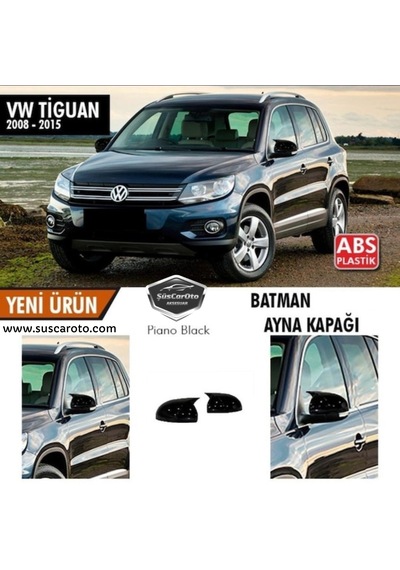 ŞüsCarOto Vw Tiguan 2008-2015 MK1 MK1-FL Batman Yarasa Ayna Kapağı Piano Black ABS Plastik (00)
