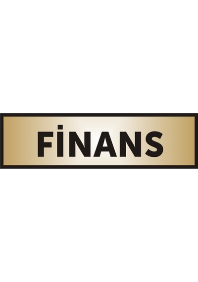 Finans Yazılı Kapı Levhası ,Yönlendirme Levhası ,Gold
