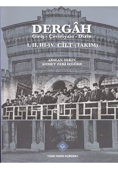 Dergah Giriş-Çeviriyazı-Dizin I-II-III-IV.Cilt (Takım) / Dr. A...