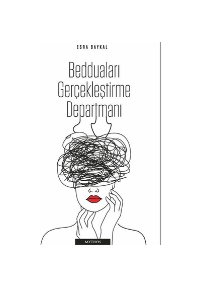 Bedduaları Gerçekleştirme Departmanı / Esra Baykal