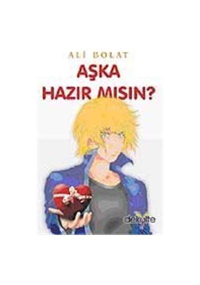 Aşka Hazır mısın? / Ali Bolat
