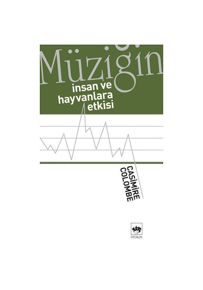 Müziğin İnsan ve Hayvanlara Etkisi - Mustafa Refik - Ötüken Neşriyat