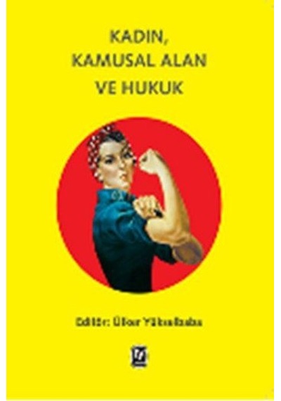 Kadın Kamusal Alan ve Hukuk- Tekin Yayınevi