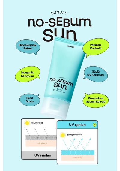 Edıtb Yağlanma ve Gözenek Karşıtı Nemlendirici Fiziksel Güneş Kremi EDIT.B No Sebum Sun Cream SPF50+PA++++