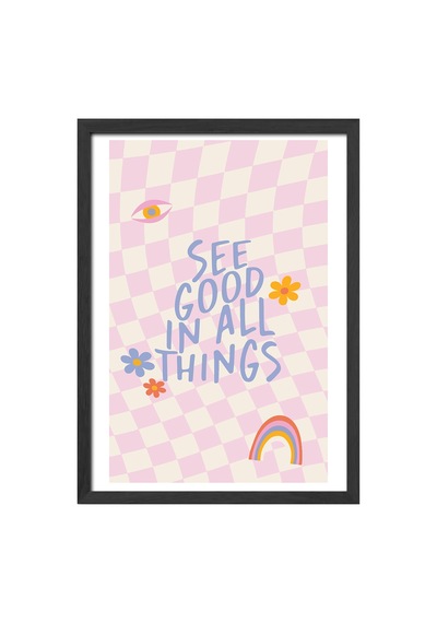 See Good In All Thing Next Doğal Ahşap Çerçeveli Poster, Dekoratif Pozitif Duvar Tablosu