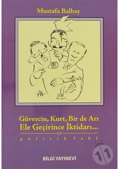 Güvercin. Kurt. Bir De Arı Ele Geçirince İktidarı...
