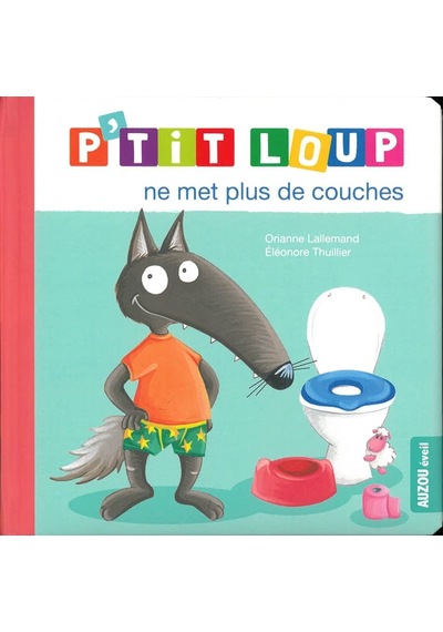 P'tit Loup - P'tit Loup Ne Met Plus De Couches