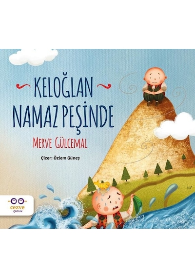 Keloğlan Namaz Peşinde - Merve Gülcemal - Cezve Çocuk