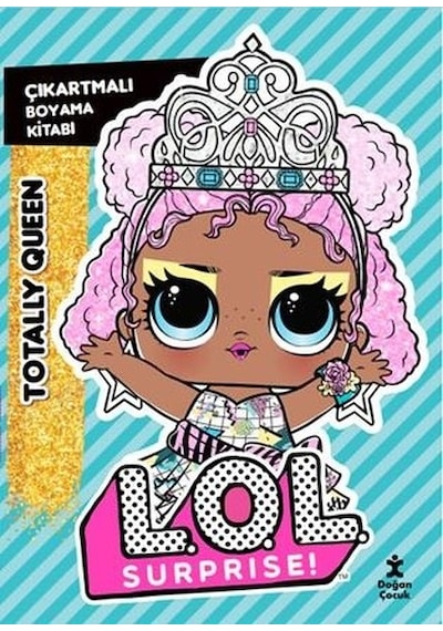 Lol Surprise! Totally Queen Çıkartmalı Boyama Kitabı- Doğan Çocuk