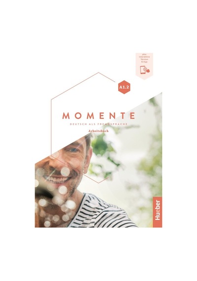 Momente İn 6 Banden: Arbeitsbuch A1.2 Plus İnteraktive Version