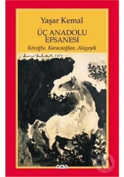 Yapı Kredi Yayınları Üç Anadolu  Efsanesi
