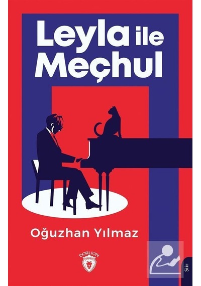 Leyla ile Meçhul - Oğuzhan Yılmaz - Dorlion Yayınevi