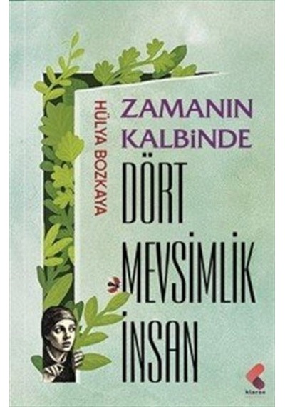 Zamanın Kalbinde Dört Mevsimlik İnsan / Hülya Bozkaya