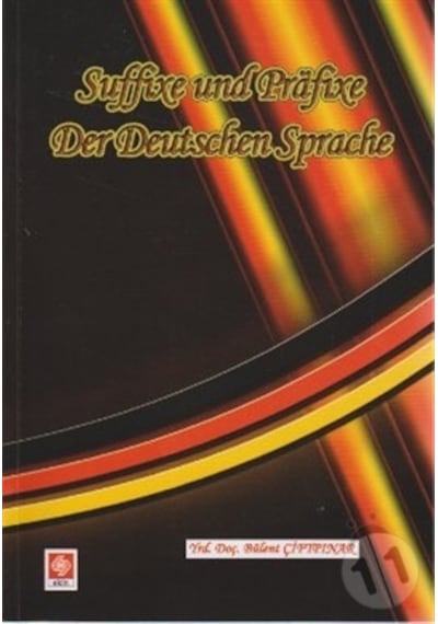 Suffixe und Prafixe Der Deutschen Sprache - Bülent Çiftpınar - Ekin Basım Yayın