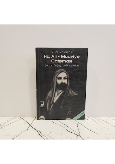Hz.ali - Muaviye Çatışması - İslamın Doğuşu Ve İlk Ayrılıklar