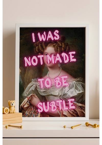 I Was Not Made To Be Subtle Çerçeveli Tablo Kadınlar İçin Ofis Ve Ev Dekoru Klasik Kadın Portresi Altered Art