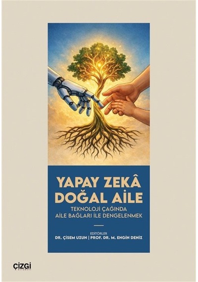 Yapay Zeka Doğal Aile & Teknoloji Çağında Aile Bağları İle Den...