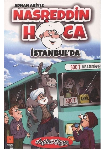 Adnan Abiyle Nasrettin Hoca İstanbul'da - Adnan Güneş - Mercan Çocuk