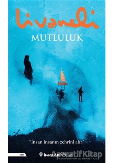 Mutluluk - Zülfü Livaneli - Inkılap Kitabevi