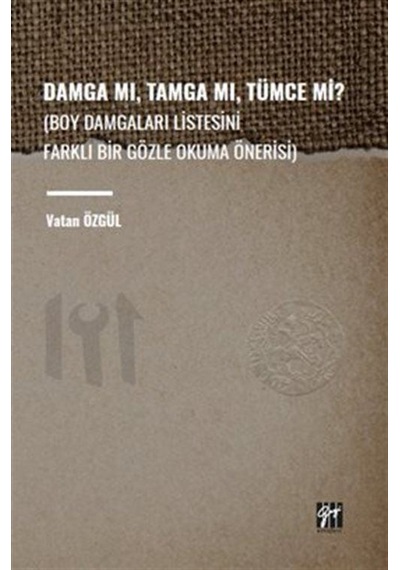 Damga Mı, Tamga Mı, Tümce Mi / Vatan Özgül