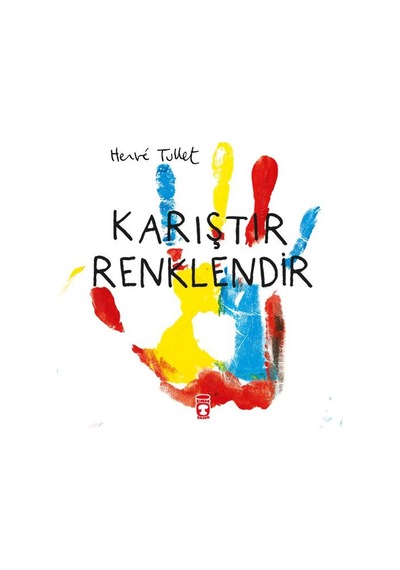 Karıştır Renklendir - Hervé Tullet