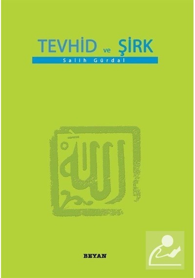 Tevhid Ve Şirk / Salih Gürdal