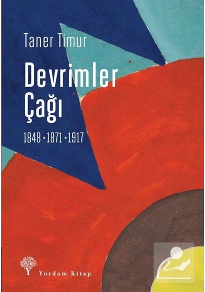 Devrimler Çağı (1848-1871-1917) / Taner Timur 9786051722337