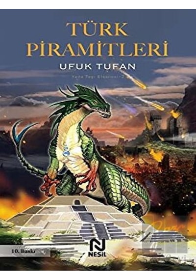 Beyaz Türk Piramitleri ve Lolan Güzeli - Ufuk Tufan - Nesil Yayınları