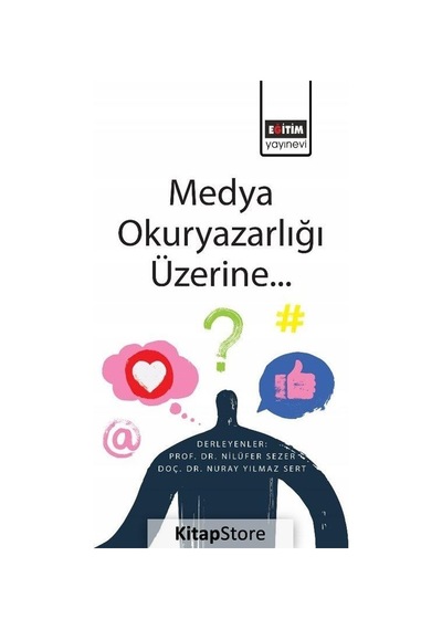 Medya Okuryazarlığı Üzerine / Doç. Dr. Nilüfer Sarı Sezer