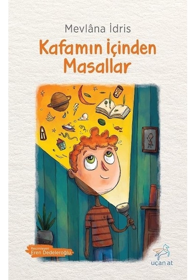 Kafamın İçinden Masallar - Mevlana İdris - Uçan At