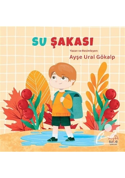 Su Şakası / Ayşe Ural Gökalp
