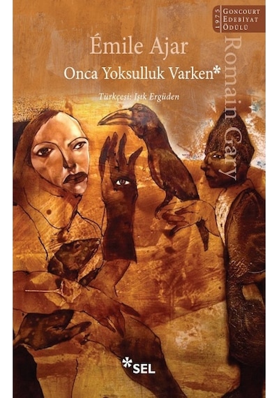 Onca Yoksulluk Varken - Emile Ajar - Sel Yayıncılık